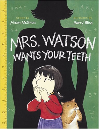 mrs watson wants your teeth